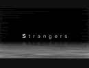 『Strangers』が歌いたかっただけ【ねこ★ぽん】