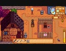 【実況】のんびり牧場を経営してみるリターンズ【StardewValley】part34