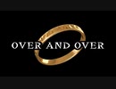 【初音ミク】OVER AND OVER【オリジナル】