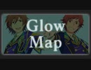 【人力SideM】Glow Map【天ヶ瀬冬馬・天道輝】