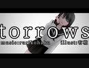 torrows ／ rurikohaku feat.鏡音リン
