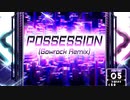 【SDVX】POSSESSION(Gowrock Remix) [NOV]