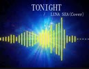 「TONIGHT（LUNA SEAカバー）」 Ver.10