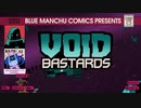 #1【FPS】加糖ねおの「Void Bastards」【死んだら即終了】