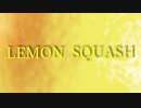 【GUMI】LEMON SQUASH【オリジナル】