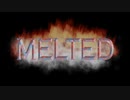 MELTED
