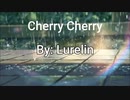 Cherry Cherry by Lurelin