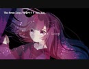 【ニコカラ】The Sweet Loop【On Vocal】