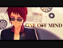 【天開司MMD】ONE OFF MIND【15万人記念】