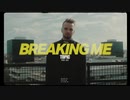 Topic ft  A7S - Breaking Me