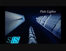 Pale Lights【Song by SIS（SIS:Reorganize）】
