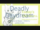 今日のまひるさん 『Deadly Daydream』（ツイキャス弾き語り）