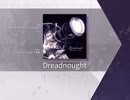【Arcaea】「Dread nought」EX＋(9923k)   譜面確認用