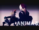 【MMDヒロアカ】ANIMAる【オリジン】
