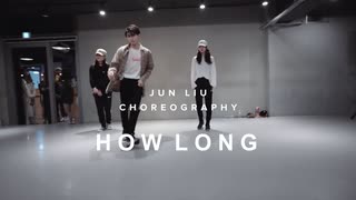 How Long - Charlie Puth   Jun Liu Choreography