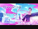 Mirroring (short) / 初音ミク