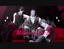 【MMD刀剣乱舞】Masked bitcH【日・燭・杵/お着替え有】