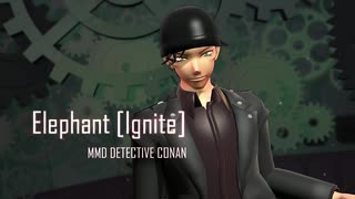 MMDコナン『Elephant (Ignite)』なかむら式赤井秀一