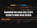 【Rainbow Six Siege Kill Clips】 Secrets have been sieged.