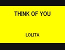 THINK OF YOU - LOLITA