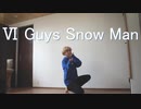 【スノオタが】雪男「Ⅵ Guys 雪男」踊ってみた【Danろ】