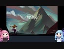 琴葉姉妹のOne Step From Eden【VOICEROID実況】