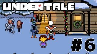 【実況】誰も殺さないロールプレイングゲーム【undertale】part6