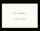 JFK Express :Jun Miyake (Sound Only)