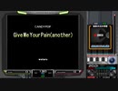 【BMS】Give Me Your Pain