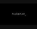 PLUG & PLAY