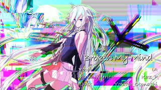 【IA】Broken My Mind【かずP】