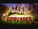 【ボイスロイド実況】琴葉うらにわ探検隊【GROUNDED】