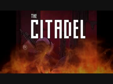 【Steam】The_Citadel【PV】