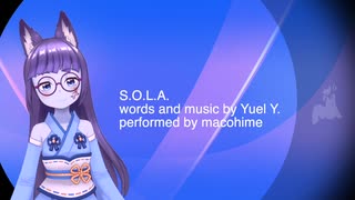 S.O.L.A. / macohime