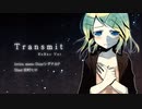 【原キーで歌ってみた】Transmit　hihiF#
