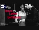 Dance for Ladies and Gentlemen