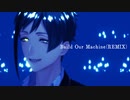 【MMDツイステ】Build Our Machine【フロイド・リーチ】