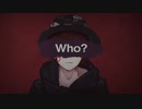 【ゲキヤク】Who？【UTAUカバー】