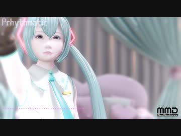 【MMD】Prhythmatic【まめる式】