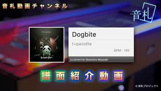 【音札】Dogbite - t+pazolite ☆9｜譜面紹介