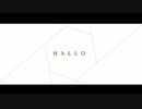 【歌ってみた】HALLO