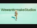 Ｗｅｗａｎｔｔｏｍａｋｅｖｉｄｓ - 日本語のイントロ