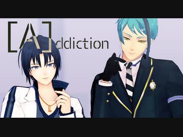 【MMDアイナナ】[A]ddiction【MMDツイステ】