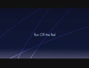 重音テトオリジナル曲「Run Off the Rail」