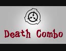 【SCPMAD】Death Combo