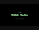 Jessi 'NUNU NANA' Dance Practice