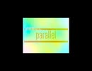 parallel/YAKU(LIGHTHOUSE) feat.初音ミク