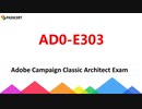 AD0-E303 Adobe Campaign Classic Architect Exam Guide
