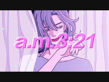 【ニコカラ】 yama - a.m.3:21 【OnVocal】
