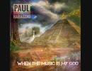 Paul Harasuki - when the Music is my god